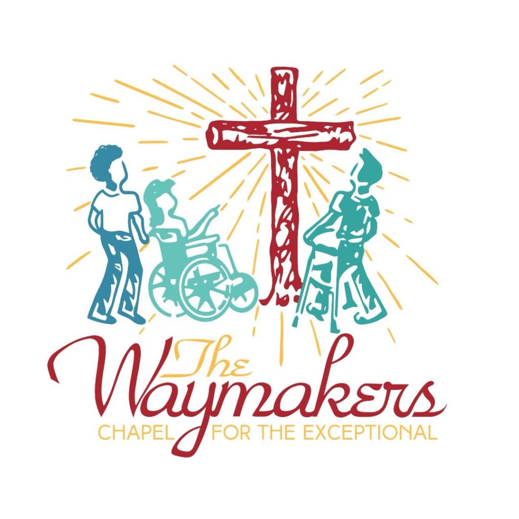 The Waymakers Chapel for the Exceptional